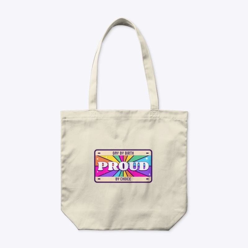 Gay by Birth. Proud by Choice