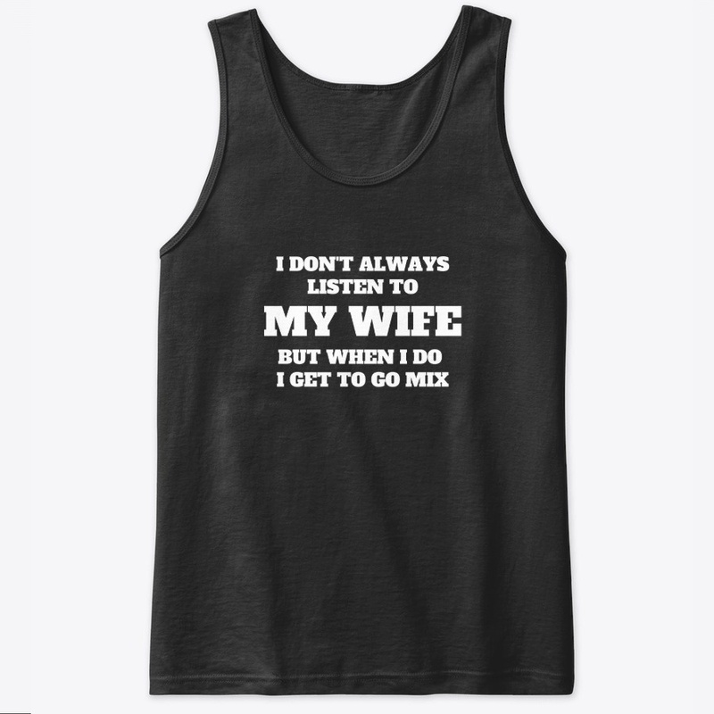Listen To My Wife (Black)