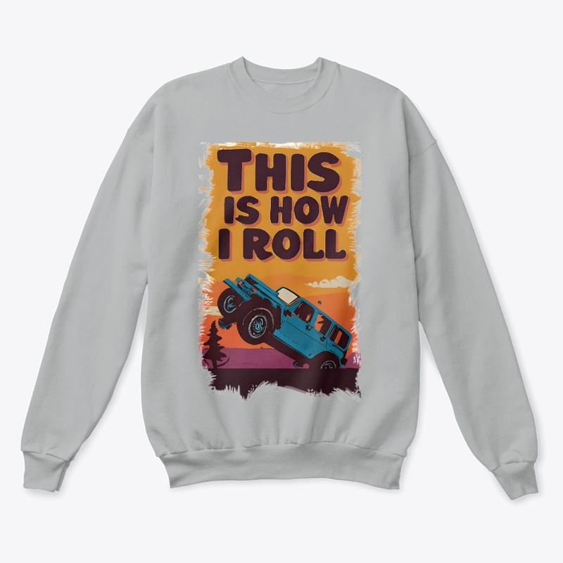 This is how I roll T-shirt
