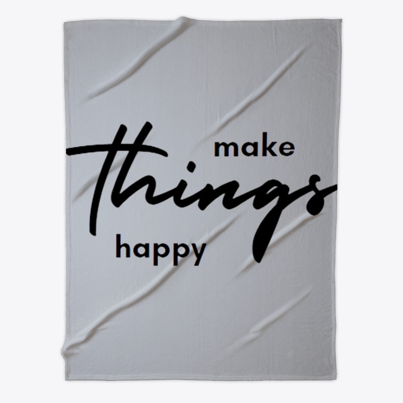make things happy Fleece Blanket