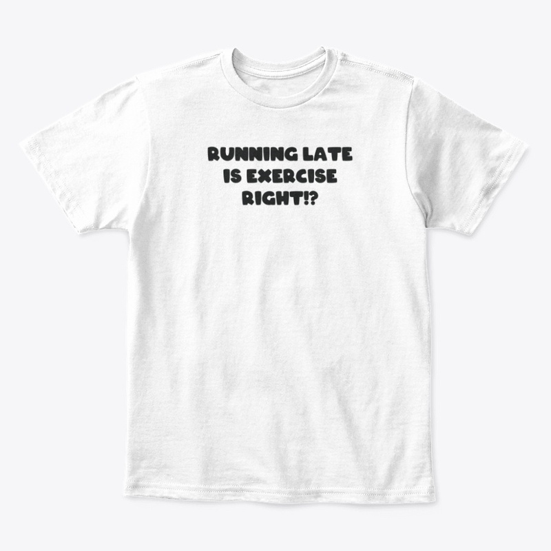 Running Late Is Exercise Right Funny