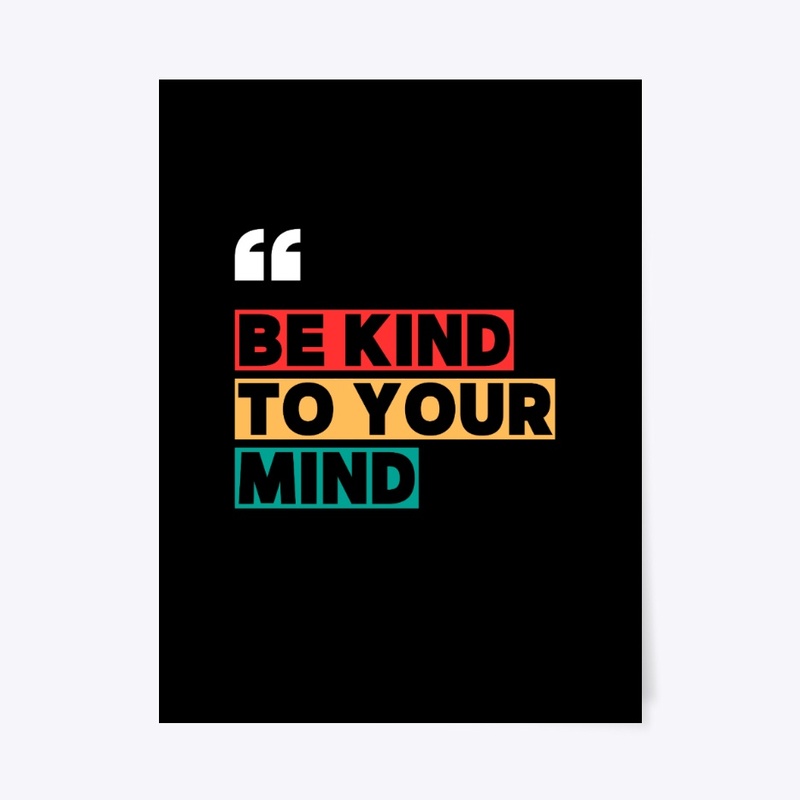 Be kind to your mind