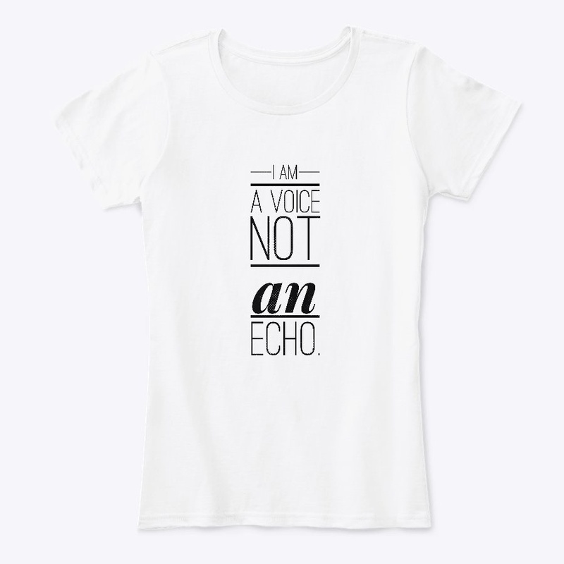 I Am A Voice Not An Echo