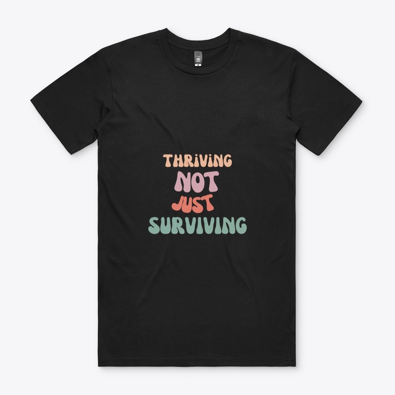 Thriving Not Just Surviving