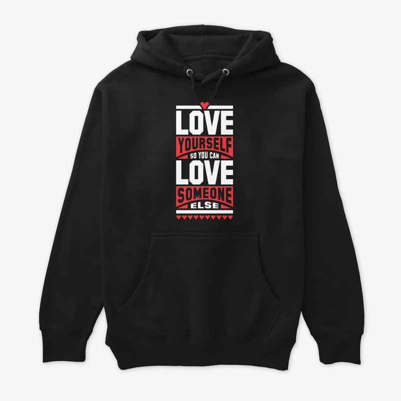 Love yourself so you can love someone