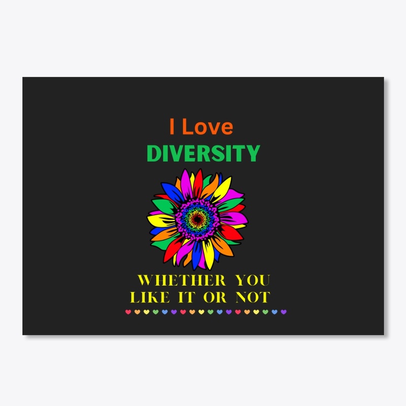 Pride - I Love Diversity.