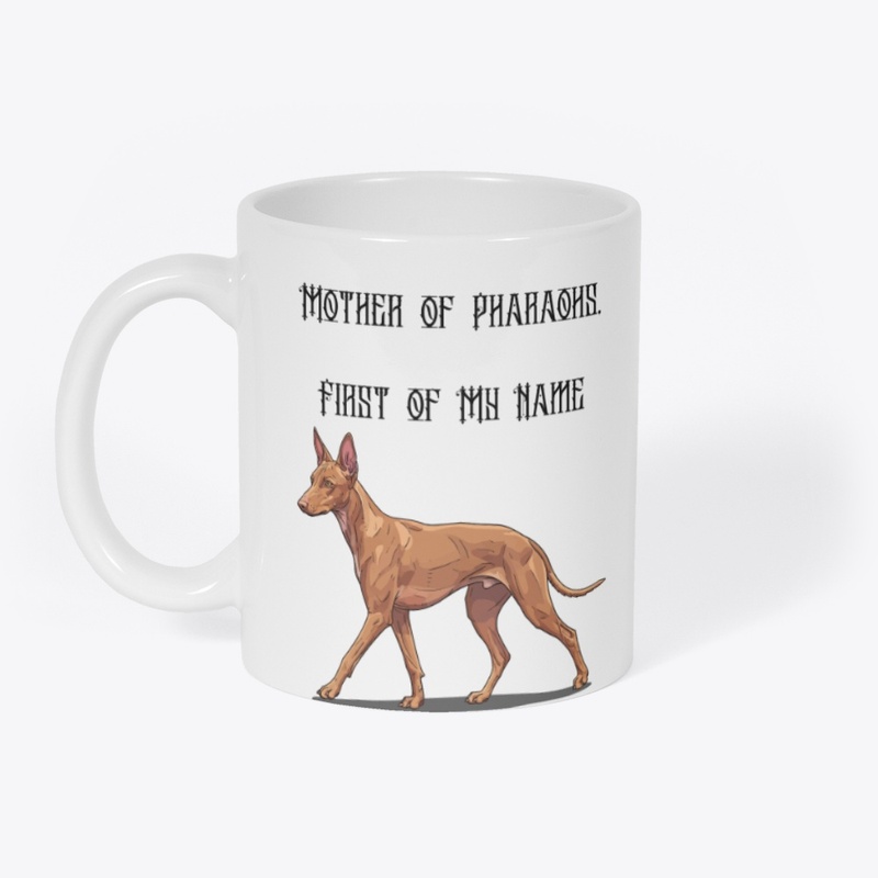 Mother of Pharaohs, First of My Name