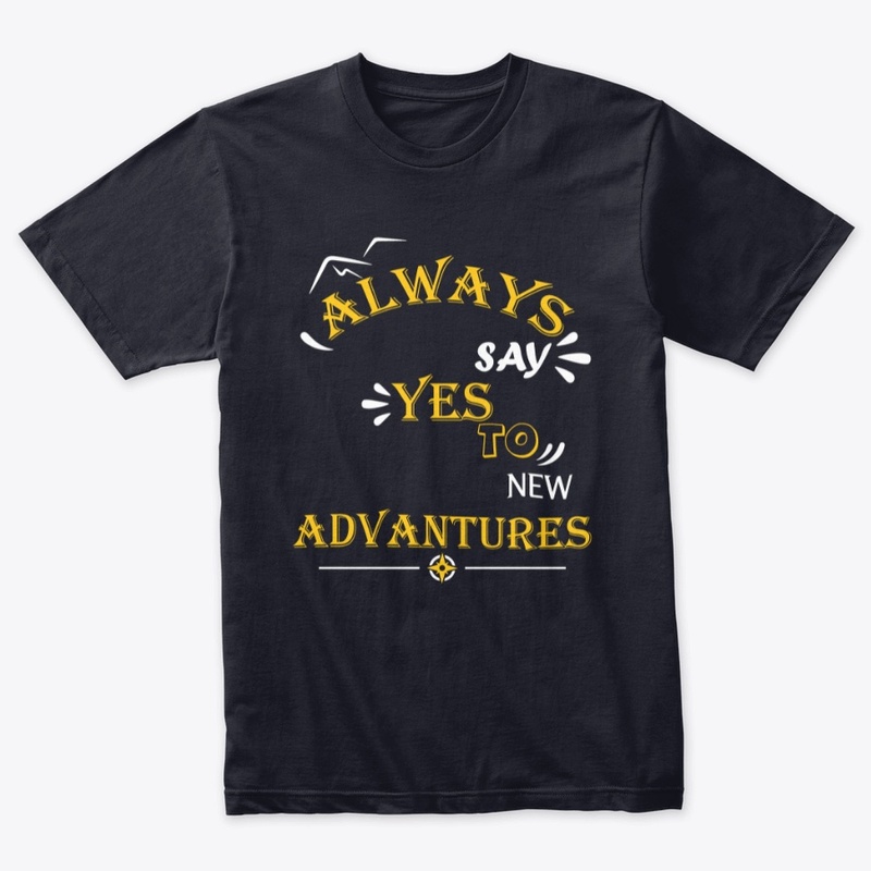Always say yes to new advantures
