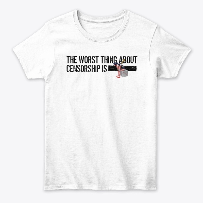 The worst thing about Censorship is....
