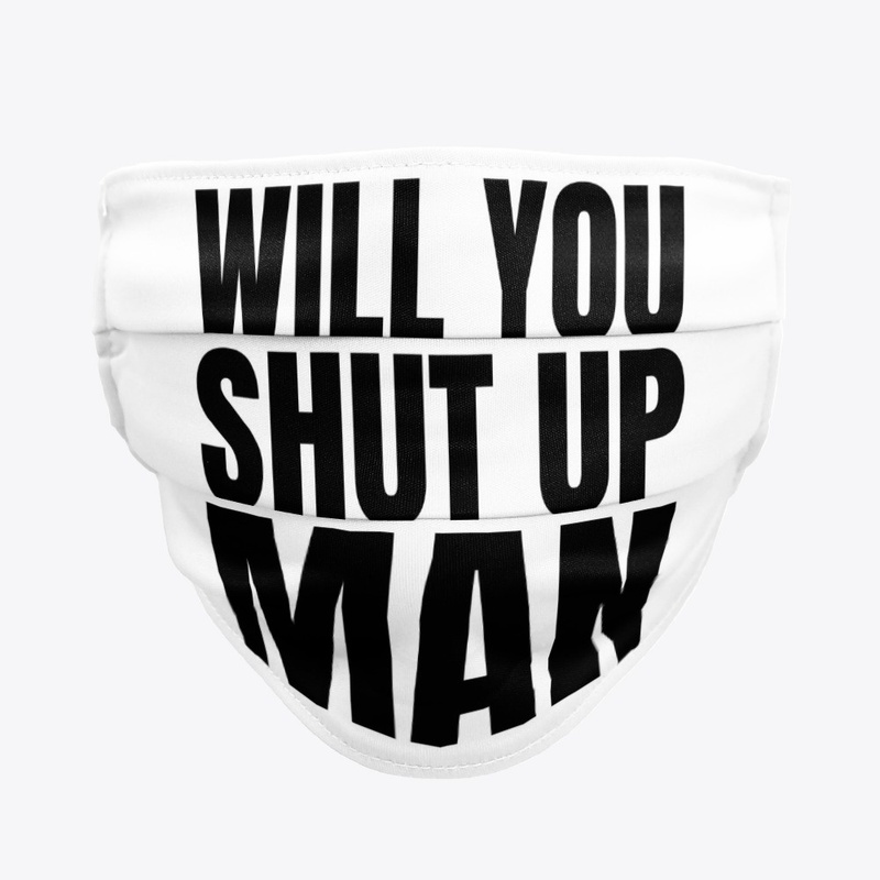 Shut up man mask
