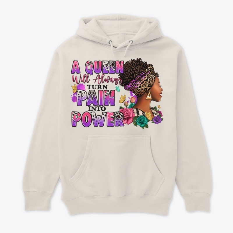 “ A Queens Power  Is Pain “