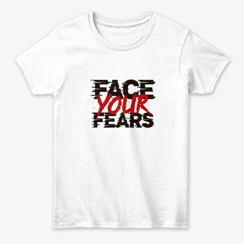 face your fears