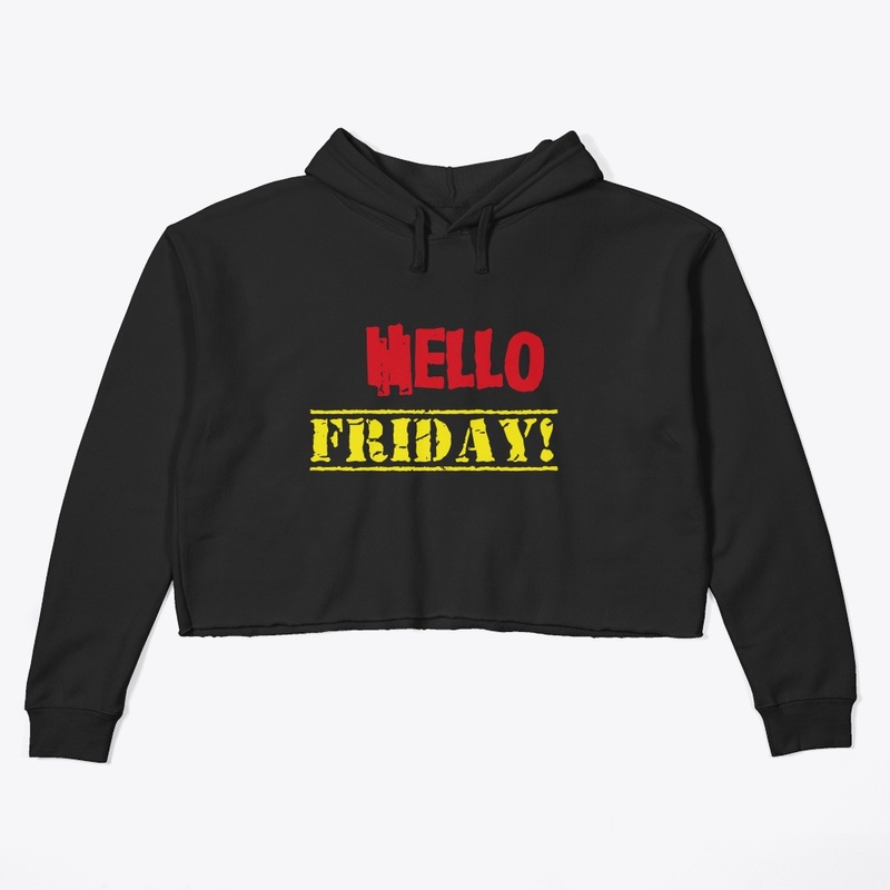 Hello Friday 