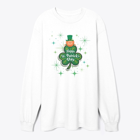 Happy St. Patrick's Day White T-Shirt Front