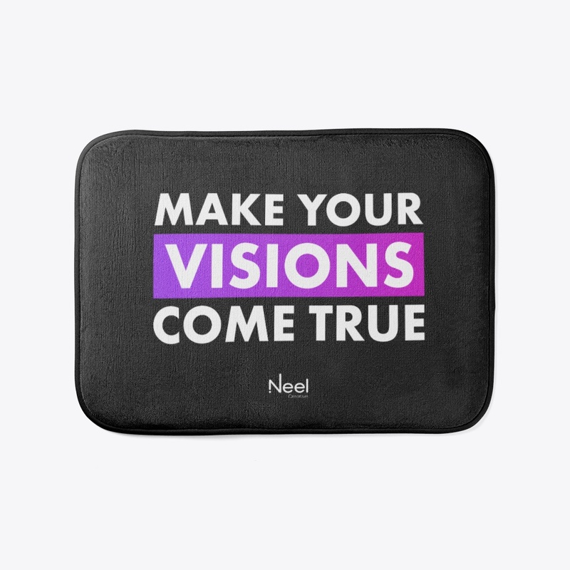 MAKE YOUR VISIONS COME TRUE!