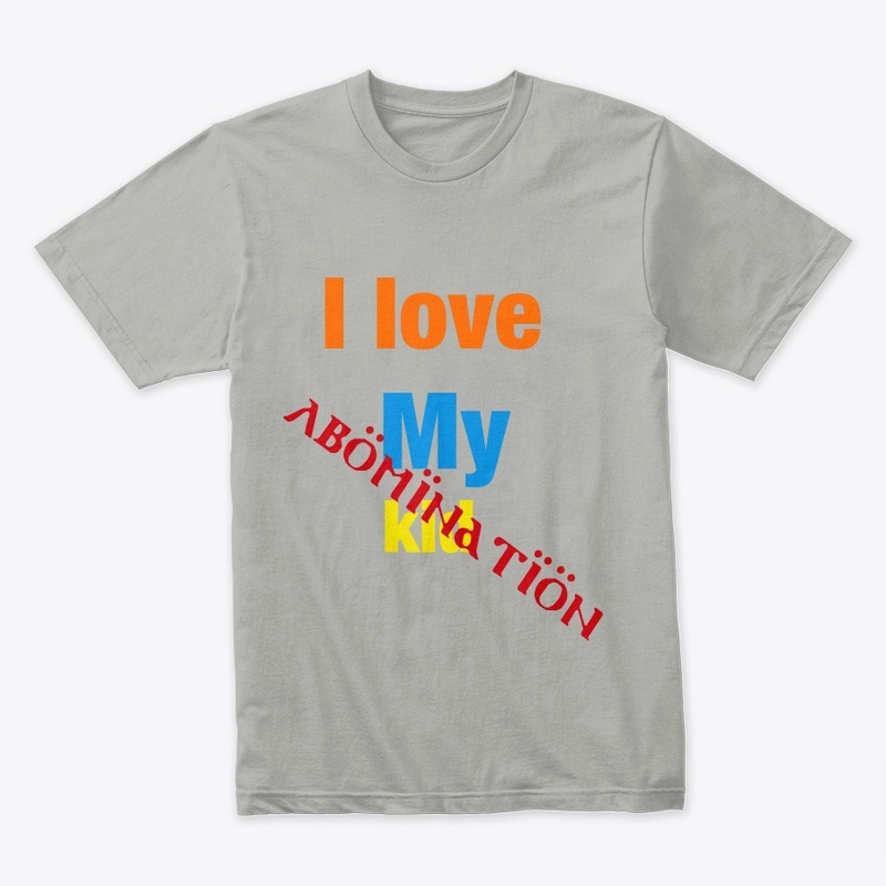 I love my kid (abomination)