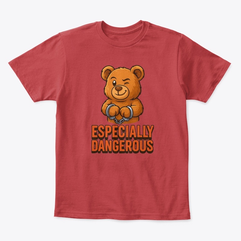 "Especially Dangerous - Sweet But Wild"