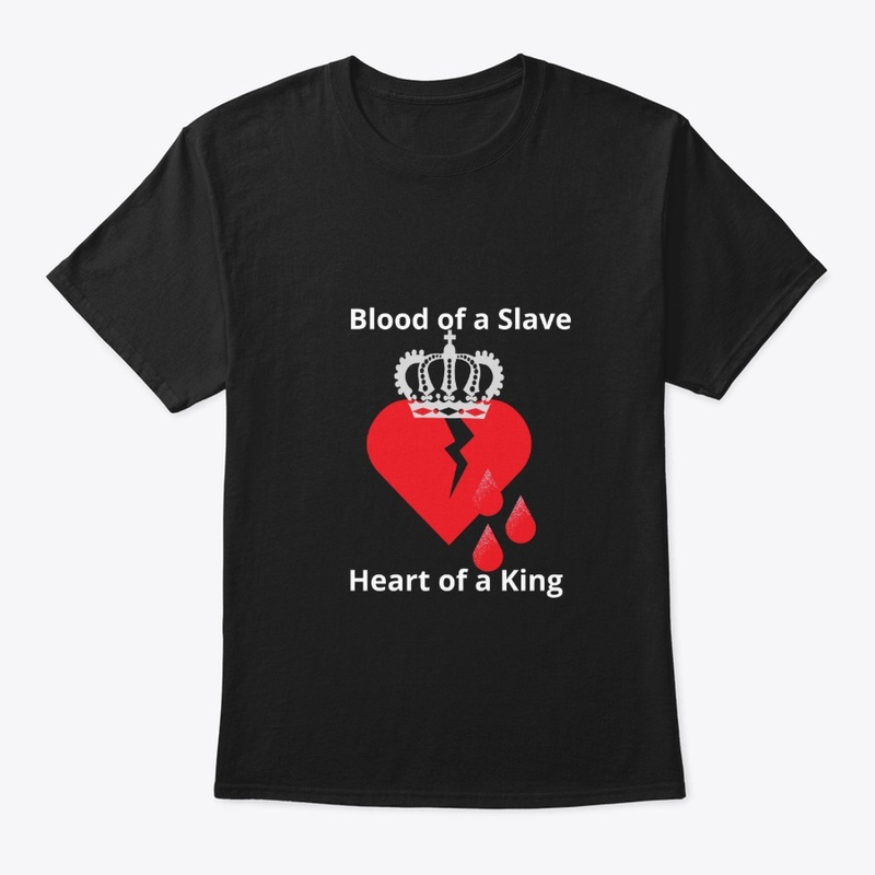 Blood of a Slave Heart of a King