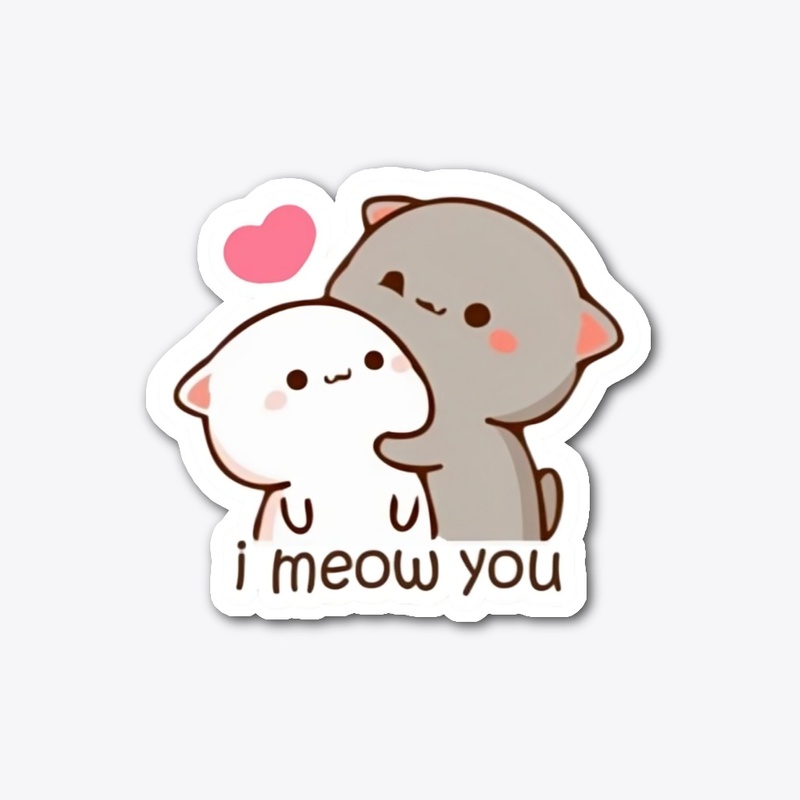 I Meow You