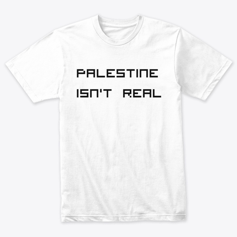 PALESTINE ISN'T REAL