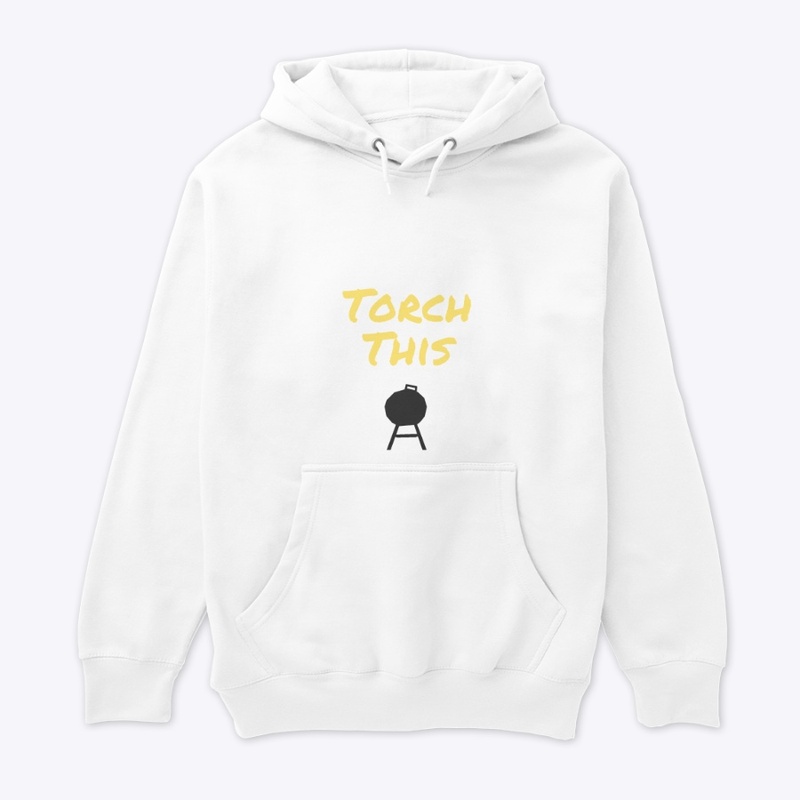 Torch this ! 