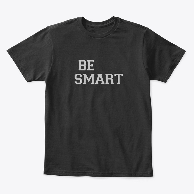 Be Smart!