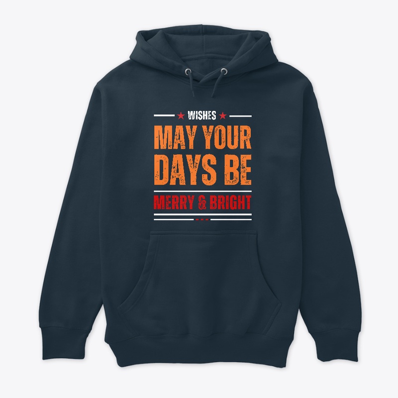 may your days be merry & bright t-shirt.