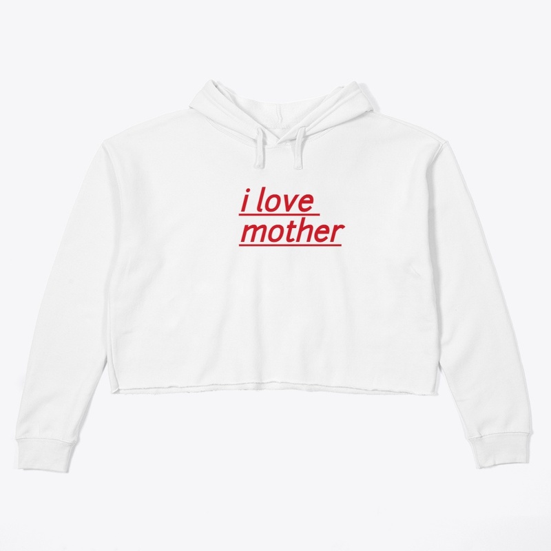 i love mother t shirt