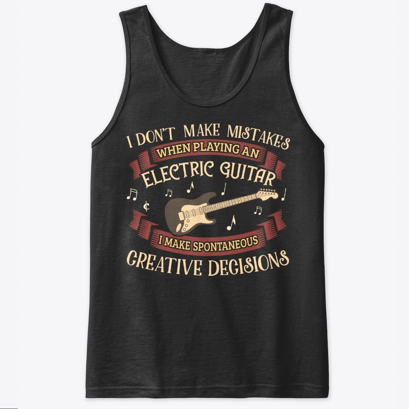 Electric Guitar Lover Gift No Mistakes