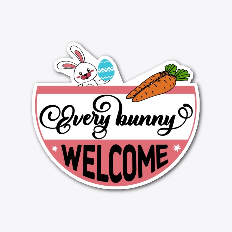 Every Bunny Welcome Easter