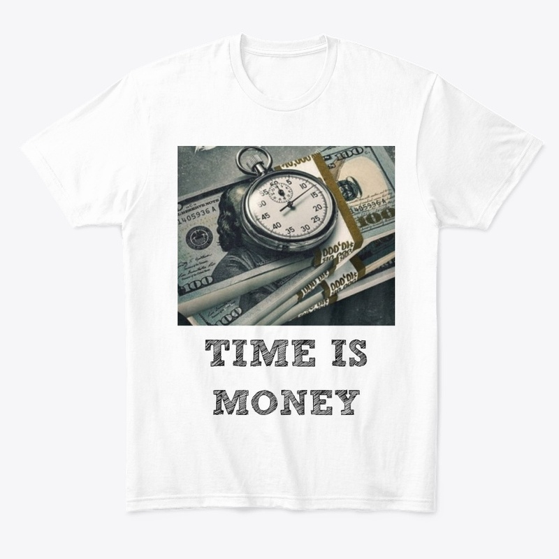 Time is money t shirts 