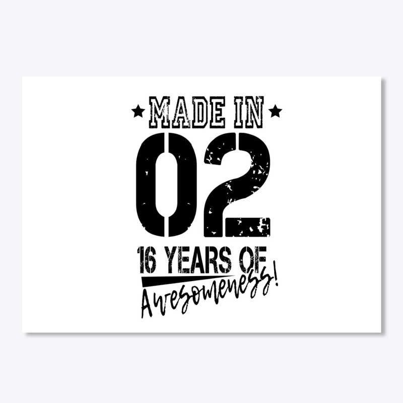 Made In 02 - 16 Years Old