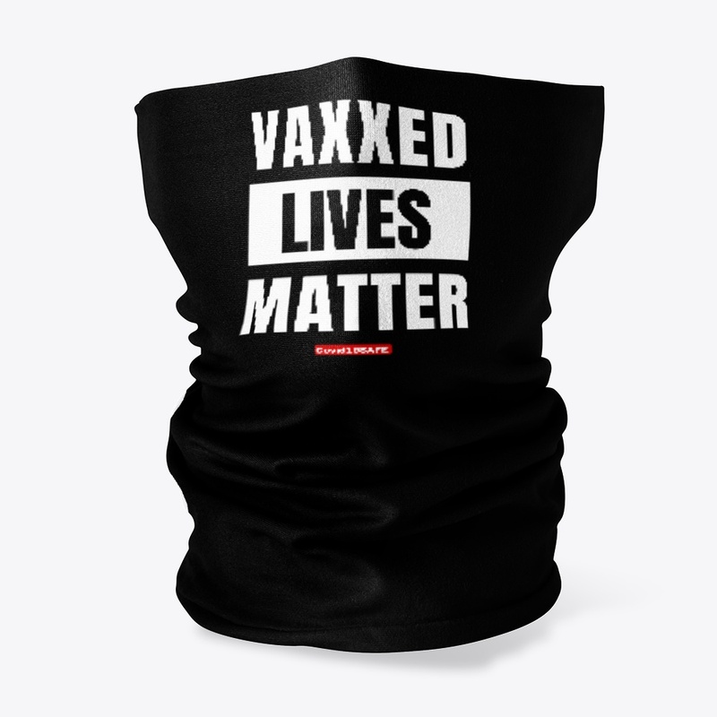 Vaxxed Lives Matter