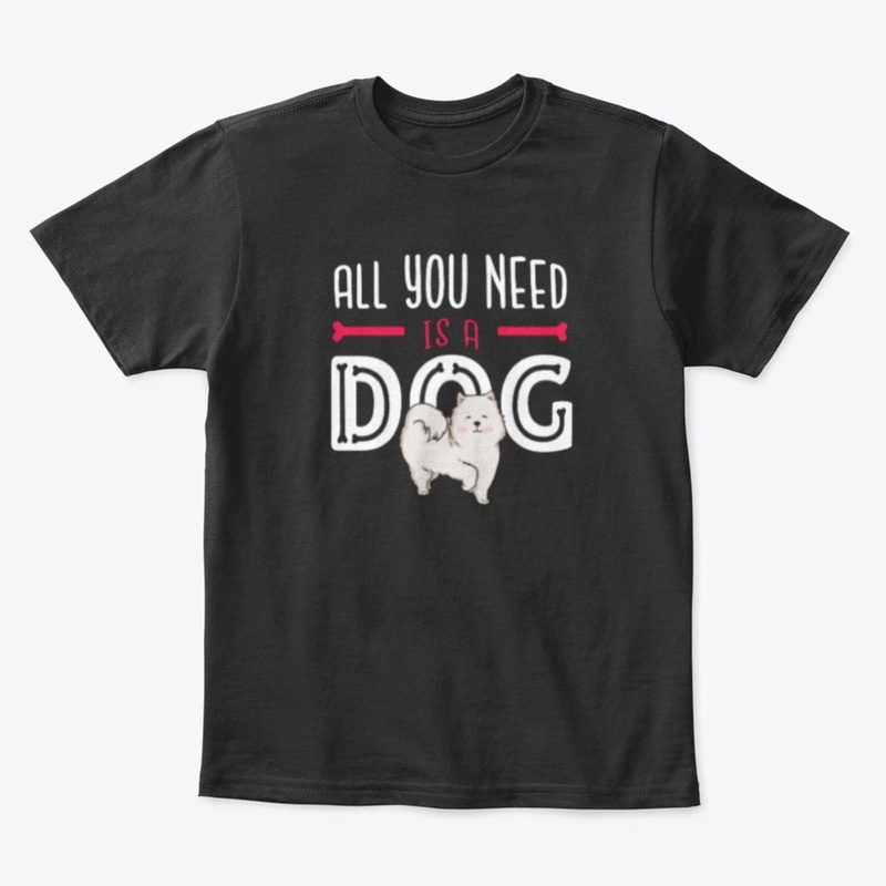 All you neen is a dog 0