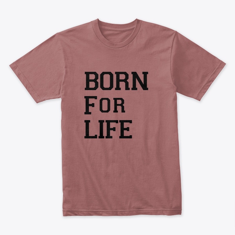 Born for Life Apparel