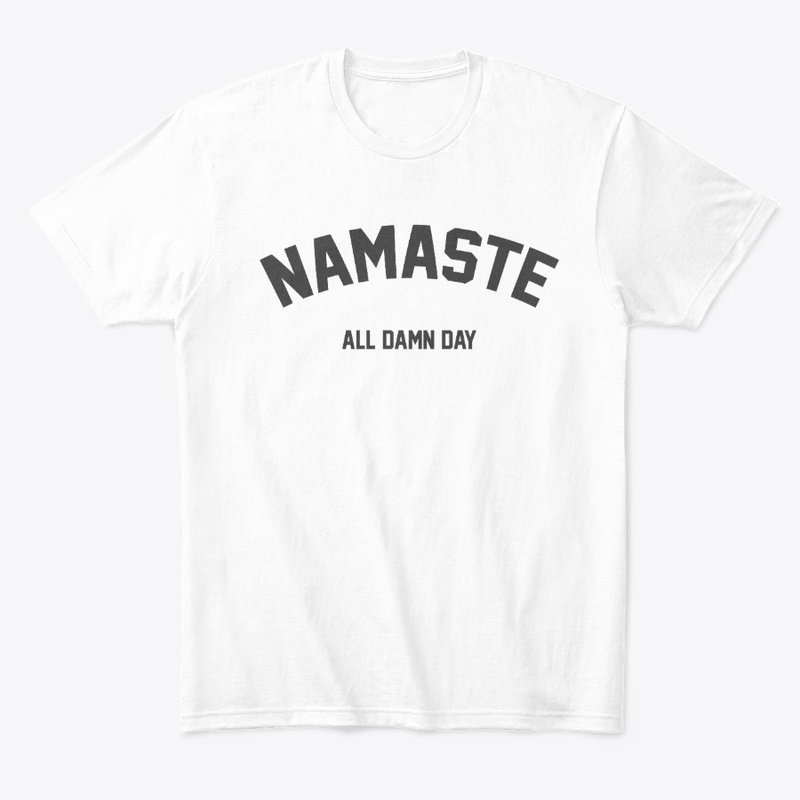 Namaste all damn day