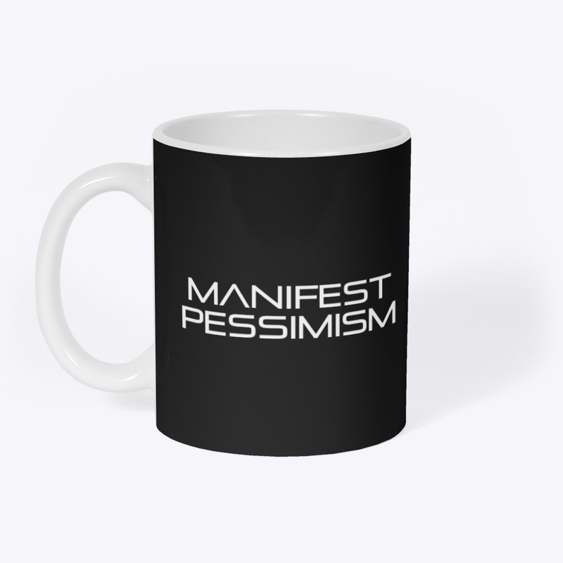 Manifest Pessimism