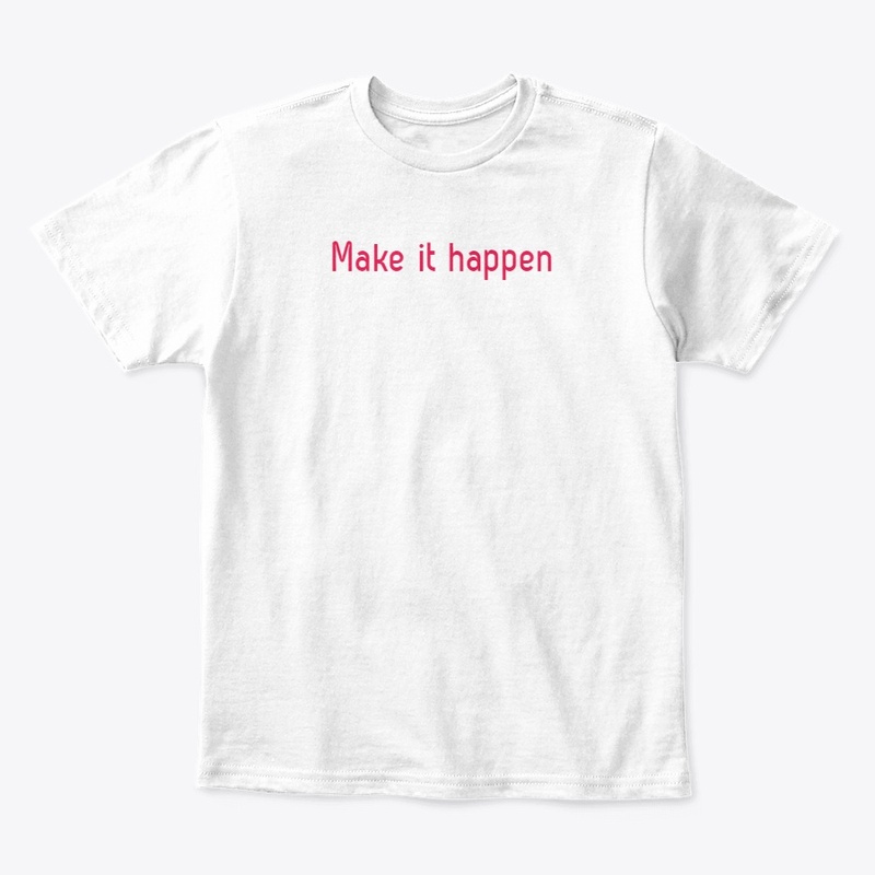 make it happen