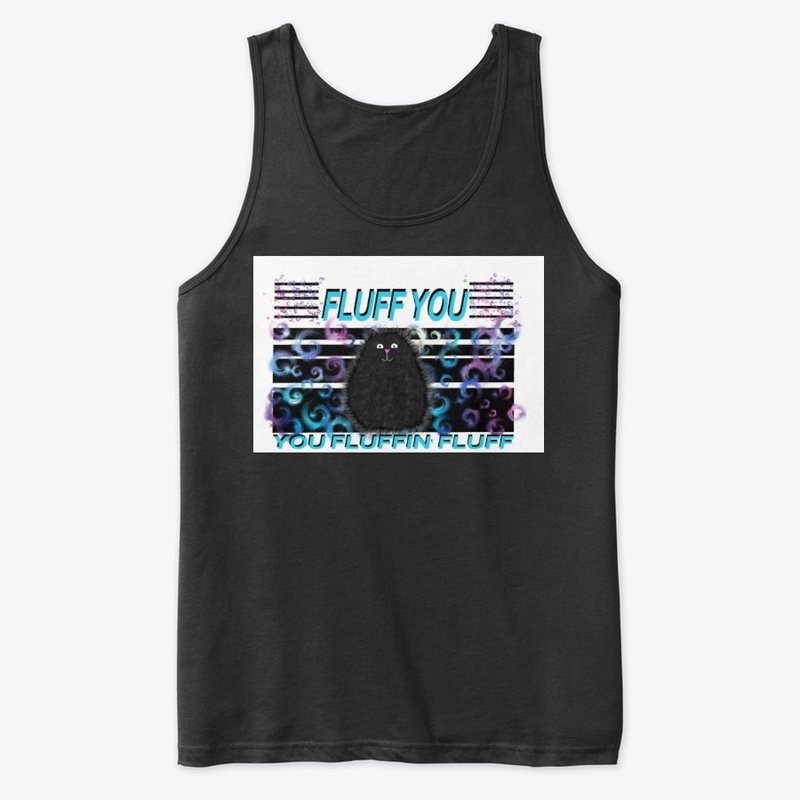FLUFF YOU