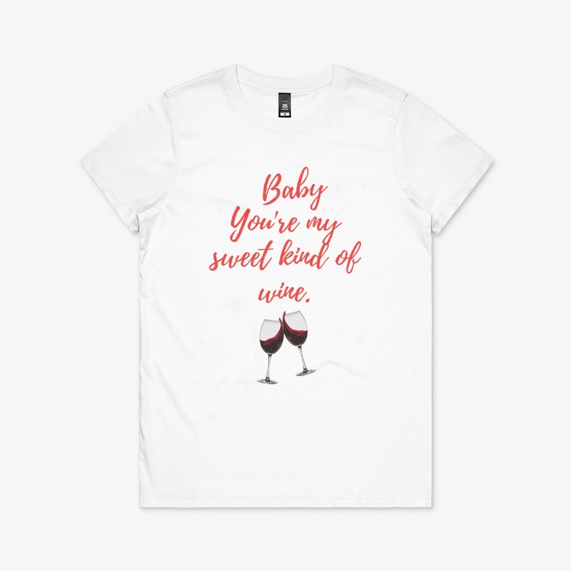 Baby You're My Sweet Kind Of Wine