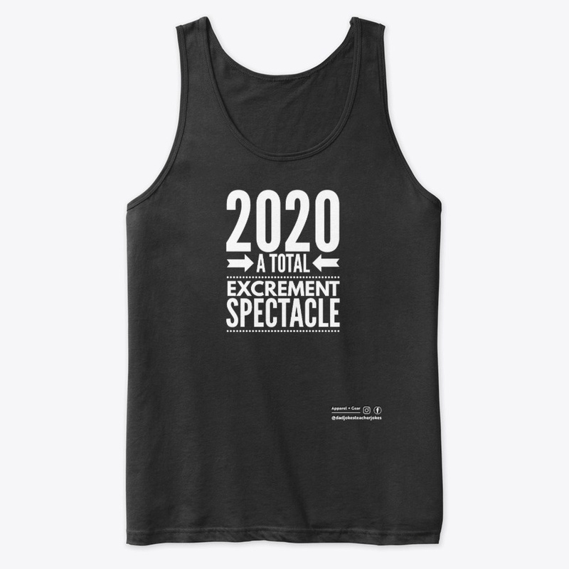2020 A Total Excrement Spectacle Funny!
