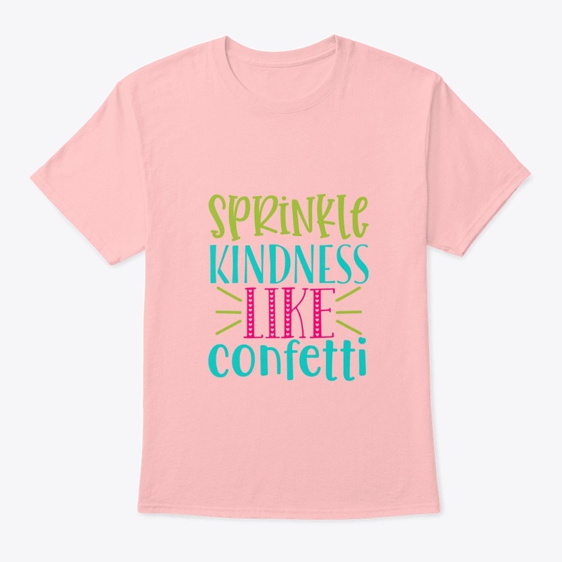 Sprinkle Kindness Like Confetti 🎉