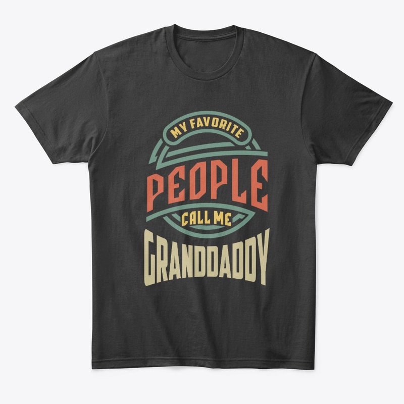 My Favorite People Call Me Granddaddy