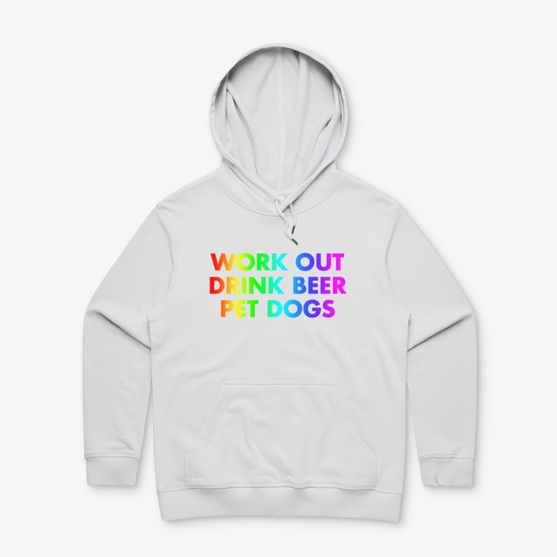 Work Out. Drink Beer. Pet Dogs | Rainbow