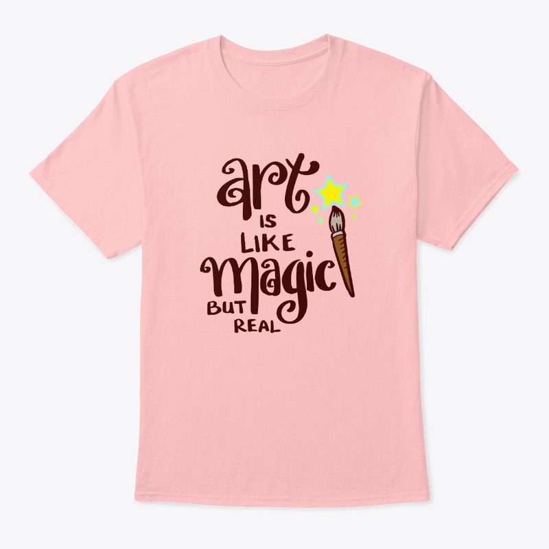 ART IS LIKE MAGIC BUT REAL