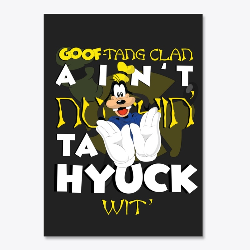 GoofTangClan Ain't Nuthin' Ta Hyuck Wit