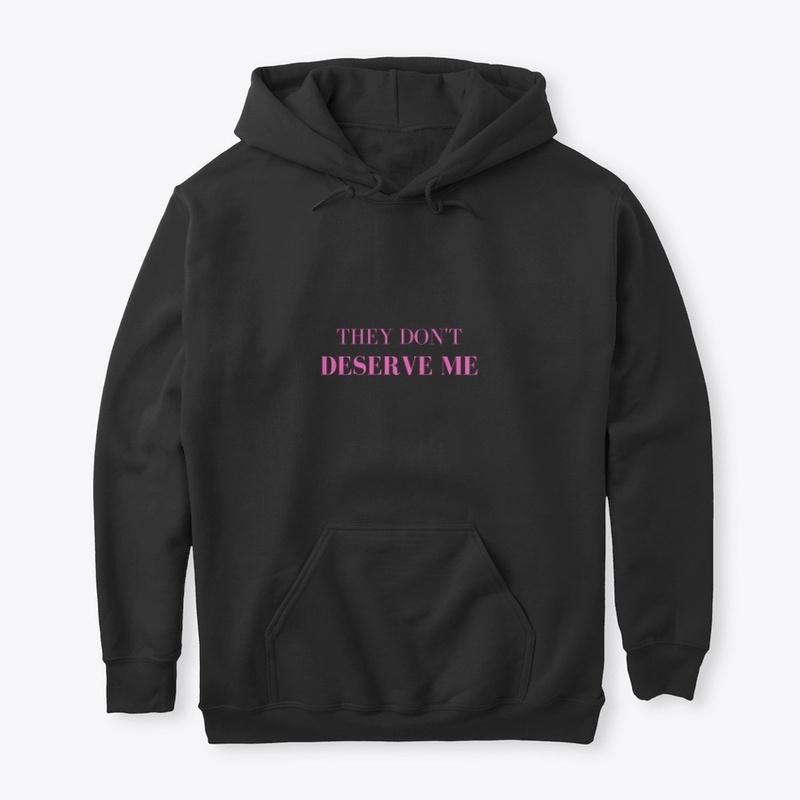 They Don't Deserve Me - Pink Writing 