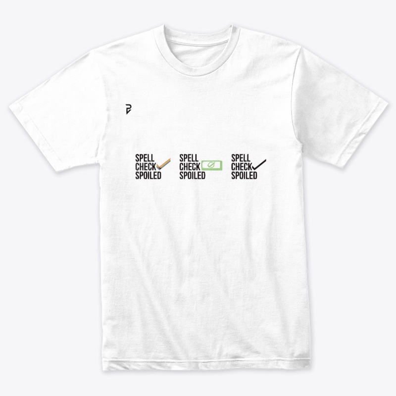 Spell check spoiled t-shirt