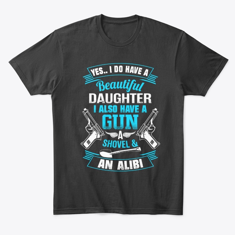 Daughter, Gun, Shovel & Alibi