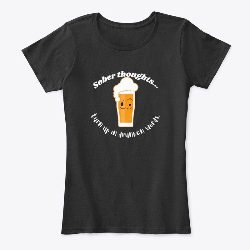 SOBER THOUGHTS-DRUNK WORDS